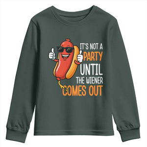 It's Not A Party Until The Wiener Comes Out Youth Sweatshirt Funny Hot Dog Joke BBQ 4th of July Cookout TS02 Dark Forest Green Print Your Wear