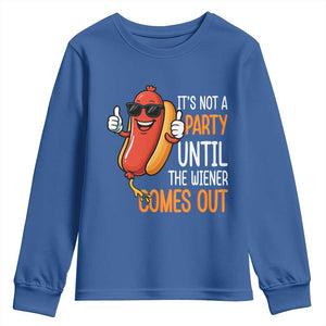 It's Not A Party Until The Wiener Comes Out Youth Sweatshirt Funny Hot Dog Joke BBQ 4th of July Cookout TS02 Royal Blue Print Your Wear