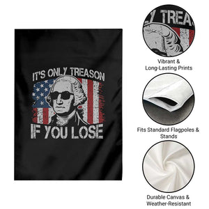 Its Only Treason If You Lose 4th Of July Garden Flag George Washington American Flag TS10 Print Your Wear