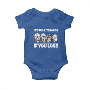 It's Only Treason If You Lose Baby Onesie Founding Fathers 4th Of July TS10 Royal Blue Print Your Wear