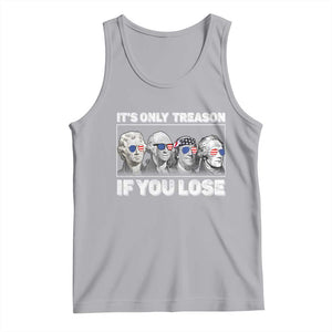 It's Only Treason If You Lose Tank Top Founding Fathers 4th Of July TS10 Athletic Heather Print Your Wear