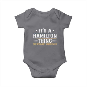 It's a Hamilton Thing You Wouldn't Understand Baby Onesie TS10 Charcoal Print Your Wear