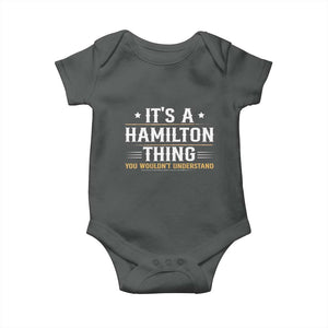 It's a Hamilton Thing You Wouldn't Understand Baby Onesie TS10 Dark Heather Print Your Wear