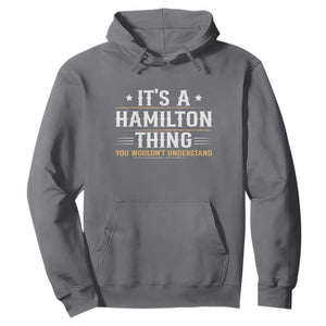 It's a Hamilton Thing You Wouldn't Understand Hoodie TS10 Charcoal Print Your Wear