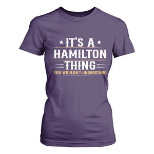 It's a Hamilton Thing You Wouldn't Understand T Shirt For Women TS10 Purple Print Your Wear