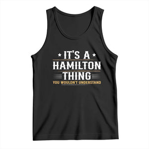 It's a Hamilton Thing You Wouldn't Understand Tank Top TS10 Black Print Your Wear