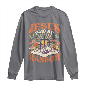Jesus Paid My Ransom Long Sleeve Shirt Jesus Christian Faith Good Friday Bible Verse TS11 Charcoal Print Your Wear