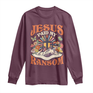 Jesus Paid My Ransom Long Sleeve Shirt Jesus Christian Faith Good Friday Bible Verse TS11 Maroon Print Your Wear