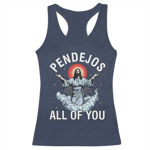 Jesus Sarcastic Humor Racerback Tank Top Pendejos All Of You TS10 Navy Print Your Wear