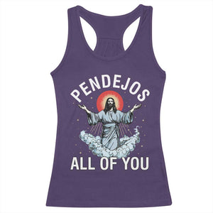 Jesus Sarcastic Humor Racerback Tank Top Pendejos All Of You TS10 Purple Print Your Wear