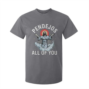 Jesus Sarcastic Humor T Shirt For Kid Pendejos All Of You TS10 Charcoal Print Your Wear