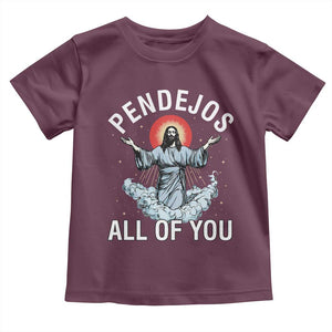 Jesus Sarcastic Humor Toddler T Shirt Pendejos All Of You TS10 Maroon Print Your Wear