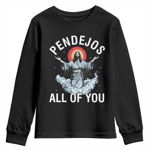 Jesus Sarcastic Humor Youth Sweatshirt Pendejos All Of You TS10 Black Print Your Wear