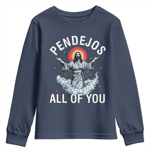 Jesus Sarcastic Humor Youth Sweatshirt Pendejos All Of You TS10 Navy Print Your Wear