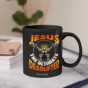 Jesus The Ultimate Deadlifter Coffee Mug Funny Jesus Workout Motivation Bodybuilding Fitness TS02 Print Your Wear