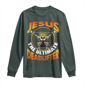 Jesus The Ultimate Deadlifter Long Sleeve Shirt Funny Jesus Workout Motivation Bodybuilding Fitness TS02 Dark Forest Green Print Your Wear
