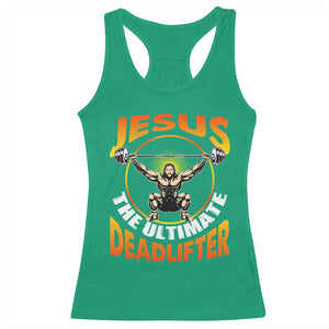 Jesus The Ultimate Deadlifter Racerback Tank Top Funny Jesus Workout Motivation Bodybuilding Fitness TS02 Irish Green Print Your Wear