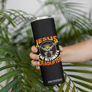 Jesus The Ultimate Deadlifter Skinny Tumbler Funny Jesus Workout Motivation Bodybuilding Fitness TS02 Print Your Wear