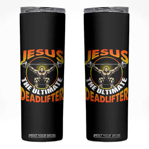Jesus The Ultimate Deadlifter Skinny Tumbler Funny Jesus Workout Motivation Bodybuilding Fitness TS02 Black Print Your Wear