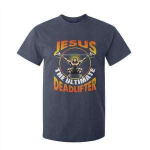 Jesus The Ultimate Deadlifter T Shirt For Kid Funny Jesus Workout Motivation Bodybuilding Fitness TS02 Navy Print Your Wear