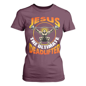 Jesus The Ultimate Deadlifter T Shirt For Women Funny Jesus Workout Motivation Bodybuilding Fitness TS02 Maroon Print Your Wear