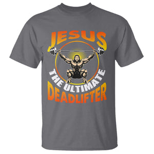 Jesus The Ultimate Deadlifter T Shirt Funny Jesus Workout Motivation Bodybuilding Fitness TS02 Charcoal Print Your Wear