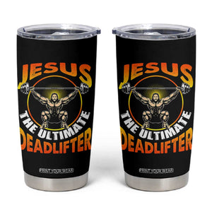 Jesus The Ultimate Deadlifter Tumbler Cup Funny Jesus Workout Motivation Bodybuilding Fitness TS02 Black Print Your Wear