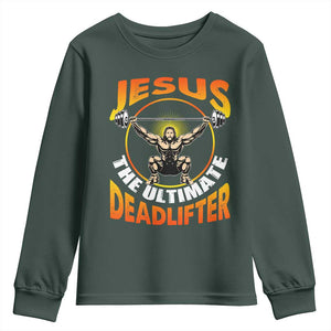 Jesus The Ultimate Deadlifter Youth Sweatshirt Funny Jesus Workout Motivation Bodybuilding Fitness TS02 Dark Forest Green Print Your Wear