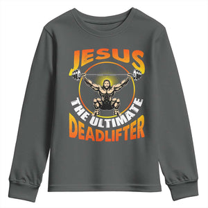 Jesus The Ultimate Deadlifter Youth Sweatshirt Funny Jesus Workout Motivation Bodybuilding Fitness TS02 Dark Heather Print Your Wear