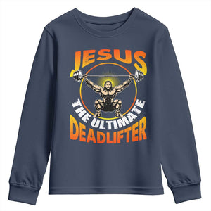 Jesus The Ultimate Deadlifter Youth Sweatshirt Funny Jesus Workout Motivation Bodybuilding Fitness TS02 Navy Print Your Wear
