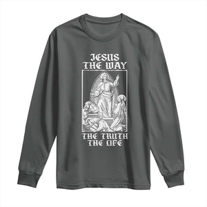 Jesus The Way The Truth The Life Long Sleeve Shirt Religious Christian Faith TS02 Dark Heather Print Your Wear