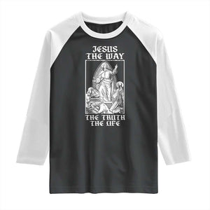 Jesus The Way The Truth The Life Raglan Shirt Religious Christian Faith TS02 Black White Print Your Wear