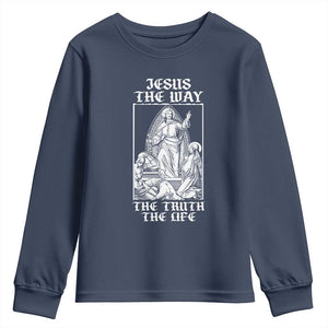 Jesus The Way The Truth The Life Youth Sweatshirt Religious Christian Faith TS02 Navy Print Your Wear