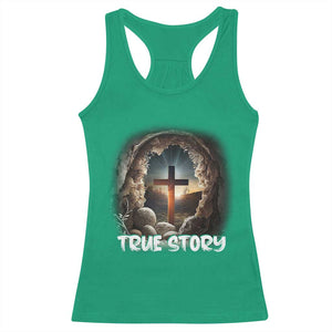 Jesus True Story Racerback Tank Top Resurrection He Is Risen Religious Easter TS02 Irish Green Print Your Wear