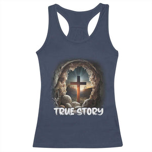 Jesus True Story Racerback Tank Top Resurrection He Is Risen Religious Easter TS02 Navy Print Your Wear