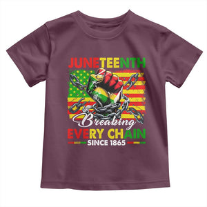 Juneteenth Breaking Every Chain Since 1865 Toddler T Shirt Hand Fist Freedom TS11 Maroon Print Your Wear