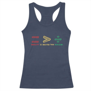 Juneteenth Equality Is Greater Than Division Racerback Tank Top Equal Rights Math Symbol TS11 Navy Print Your Wear