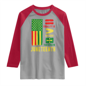 Juneteenth Equality Is Greater Than Division Raglan Shirt Juneteenth American Flag TS11 Sport Gray Red Print Your Wear