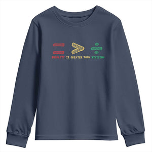 Juneteenth Equality Is Greater Than Division Youth Sweatshirt Equal Rights Math Symbol TS11 Navy Print Your Wear