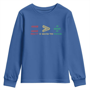 Juneteenth Equality Is Greater Than Division Youth Sweatshirt Equal Rights Math Symbol TS11 Royal Blue Print Your Wear