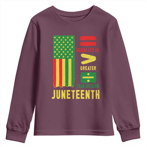 Juneteenth Equality Is Greater Than Division Youth Sweatshirt Juneteenth American Flag TS11 Maroon Print Your Wear
