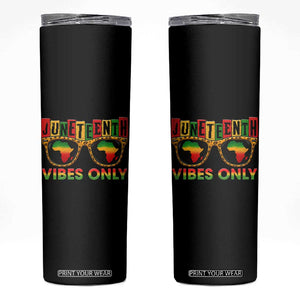 Juneteenth Vibes Only Skinny Tumbler Afro Pride Sunglasses Black History Celebration TS02 Black Print Your Wear