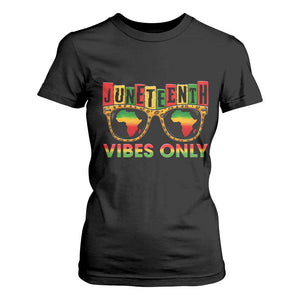 Juneteenth Vibes Only T Shirt For Women Afro Pride Sunglasses Black History Celebration TS02 Black Print Your Wear
