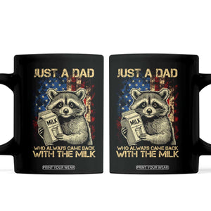 Just A Dad Who Always Came Back With The Milk Coffee Mug Raccoon American Flag Father's Day TS10 Black Print Your Wear