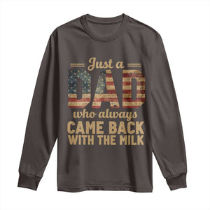 Just A Dad Who Always Came Back With The Milk Long Sleeve Shirt Retro American Flag TS10 Dark Chocolate Print Your Wear