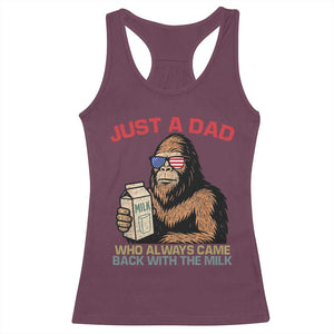Just A Dad Who Always Came Back With The Milk Racerback Tank Top Funny Fathers Day Bigfoot Sasquatch Lovers TS10 Maroon Print Your Wear