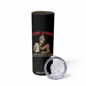 Just A Dad Who Always Came Back With The Milk Skinny Tumbler Funny Fathers Day Bigfoot Sasquatch Lovers TS10 Print Your Wear