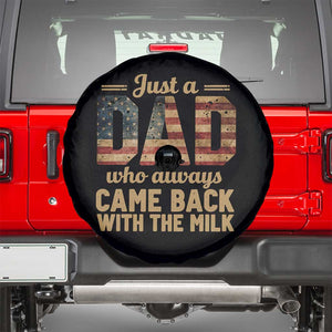 Just A Dad Who Always Came Back With The Milk Spare Tire Cover Retro American Flag TS10 Black Print Your Wear
