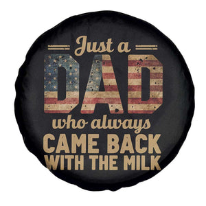 Just A Dad Who Always Came Back With The Milk Spare Tire Cover Retro American Flag TS10 Print Your Wear