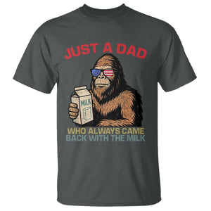 Just A Dad Who Always Came Back With The Milk T Shirt Funny Fathers Day Bigfoot Sasquatch Lovers TS10 Dark Heather Print Your Wear